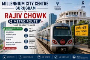 Millennium City Centre Gurugram to Rajiv Chowk Metro Route