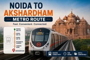 Noida to Akshardham Metro