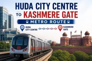 HUDA City Centre to Kashmere Gate Metro Route