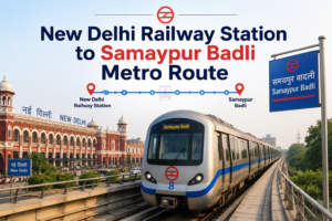 New Delhi to Samaypur Badli Metro Route: Complete Guide