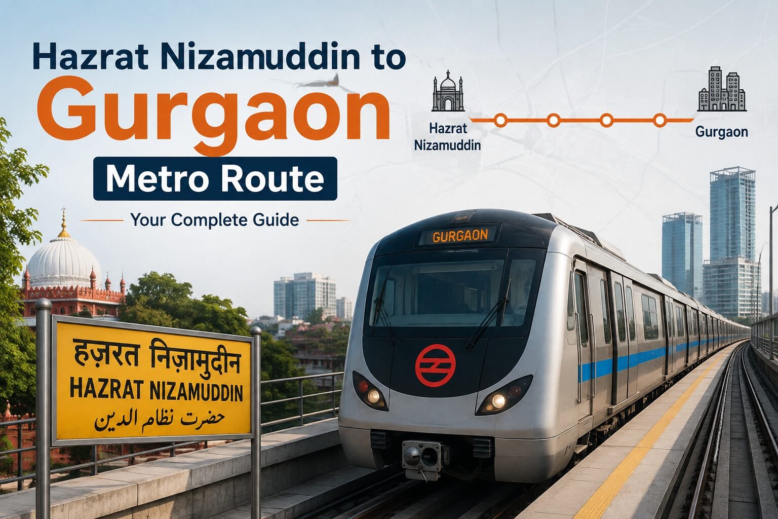 You are currently viewing Hazrat Nizamuddin to Gurgaon Metro Route: Complete Guide to Fare, Timings and Stations